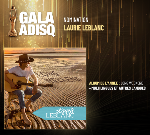 Un tour du chapeau pour Laurie LeBlanc avec des nominations au Prix Musique NB et au Gala de l’ADISQ